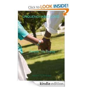 Unquenchable Love Despite The Drama Shalone R Anderson  