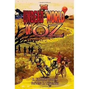  The Undead World of Oz L. Frank Baums The Wonderful 