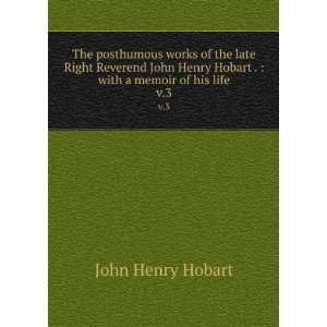   John Henry, 1775 1830,Berrian, William, 1787 1862 Hobart Books