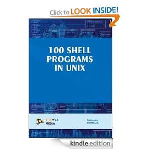 100 Shell Programs in Unix Shivani Jain, Sarika Jain  