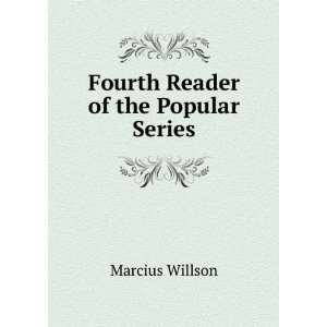    Fourth Reader of the Popular Series Marcius Willson Books
