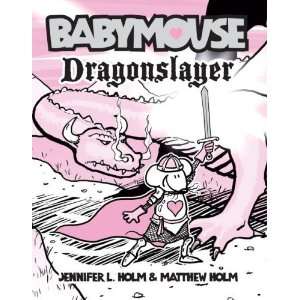   Babymouse #11 Dragonslayer [Library Binding] Jennifer L. Holm Books