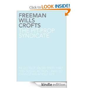 The Pit Prop Syndicate Freeman Wills Crofts  Kindle Store