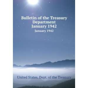   Treasury Department. January 1942 United States. Dept. of the