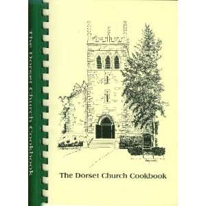 Dorset Church Cookbook A Compilation of Recipes by the United Church 