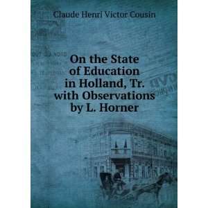   Tr. with Observations by L. Horner Claude Henri Victor Cousin Books