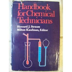   technicians. Edited by Milton Kaufman. Howard J. STRAUSS Books