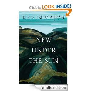 New Under the Sun Kevin Major  Kindle Store