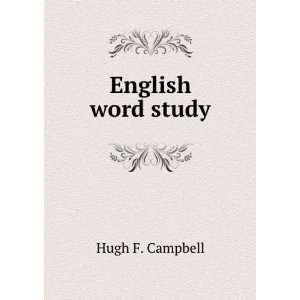  English Word Study Hugh F. Campbell Books