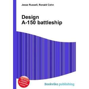  Design A 150 battleship Ronald Cohn Jesse Russell Books