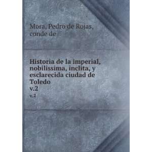   ciudad de Toledo. v.2 Pedro de Rojas, conde de Mora Books