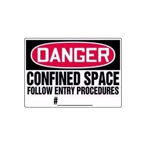DANGER CONFINED SPACE FOLLOW ENTRY PROCEDURES # ___ 7 x 10 Adhesive 