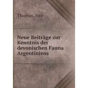   ge zur Kenntnis der devonischen Fauna Argentiniens Ivor Thomas Books