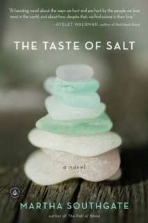   The Taste of Salt by Martha Southgate, Algonquin 