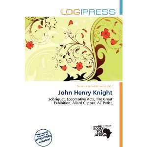    John Henry Knight (9786200769534) Terrence James Victorino Books