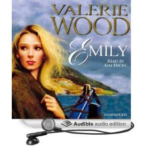  Emily (Audible Audio Edition) Valerie Wood, Kim Hicks 