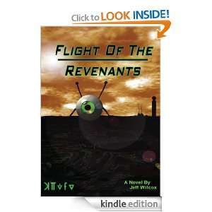 Flight Of The Revenants Jeffrey P. Wilcox  Kindle Store