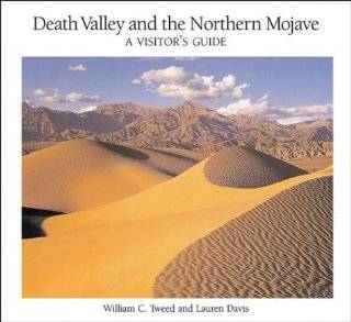 Death Valley and the Northern Mojave A Visitors Guide by 