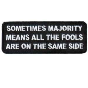  Majority Fools Funny Embroidered Cool Biker Vest Patch 