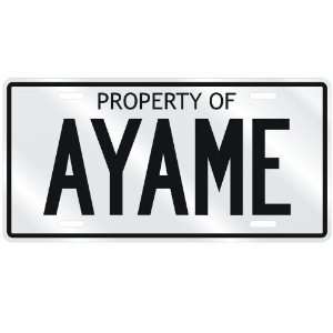  NEW  PROPERTY OF AYAME  LICENSE PLATE SIGN NAME