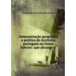   inferior que abrange o . Joaquim Antonio Menezes  Books