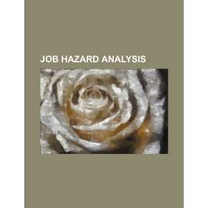   Job hazard analysis (9781234402310) U.S. Government Books