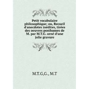   de M. par M.T.G. ornÃ© dune jolie gravure G., M.T M.T.G Books