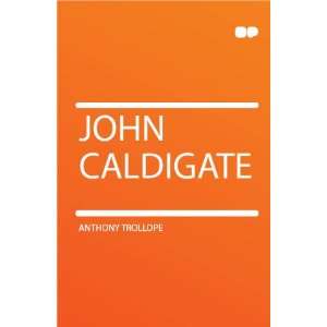  John Caldigate Anthony Trollope Books