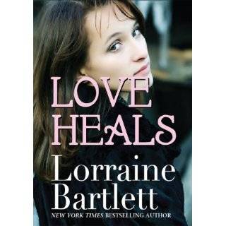 Love Heals by Lorraine Bartlett (Mar 14, 2011)