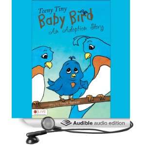 Teeny Tiny Baby Bird An Adoption Story [Unabridged] [Audible Audio 