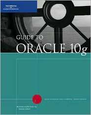 Guide to Oracle 10g, (0619216298), Joline Morrison, Textbooks   Barnes 