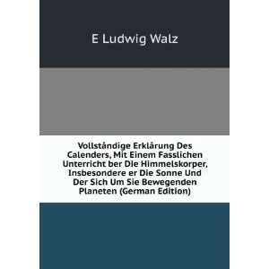   Der Sich Um Sie Bewegenden Planeten (German Edition) E Ludwig Walz
