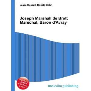  Joseph Marshall de Brett MarÃ©chal, Baron dAvray 