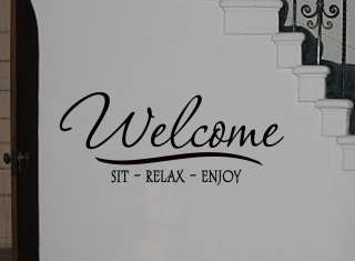 Welcome Sit Relax Enjoy Vinyl Wall Art Decal Lettering  