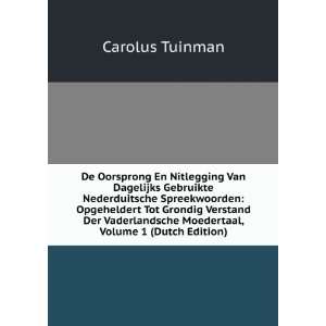  Moedertaal, Volume 1 (Dutch Edition) Carolus Tuinman Books