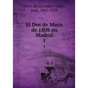   en Madrid. 1 Juan, 1841 1928 PÃ©rez de GuzmÃ¡n y Gallo Books
