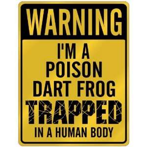New  Warning I Am Poison Dart Frog Trapped In A Human Body  Parking 