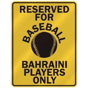 RESERVED FOR  B ASEBALL BAHRAINI PLAYERS ONLY  PARKING SIGN COUNTRY 
