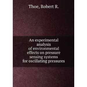   sensing systems for oscillating pressures. Robert R. Thoe Books