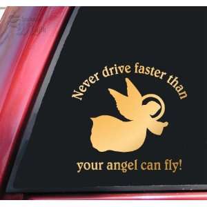  Never Drive Faster Than Your Angel Can Fly Vinyl Decal 