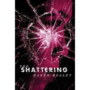  Shattering   [SHATTERING] [Hardcover] Karen(Author) Healey Books