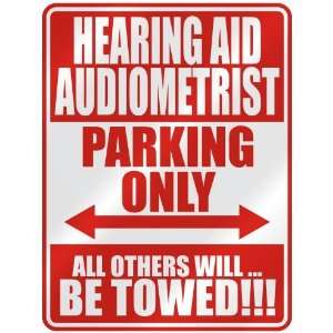 HEARING AID AUDIOMETRIST PARKING ONLY  PARKING SIGN OCCUPATIONS