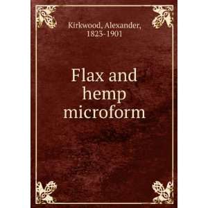   and hemp microform Alexander, 1823 1901 Kirkwood  Books