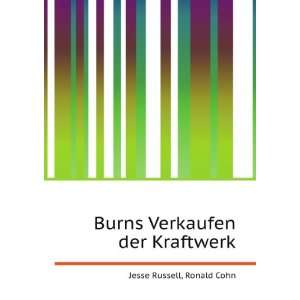    Burns Verkaufen der Kraftwerk Ronald Cohn Jesse Russell Books