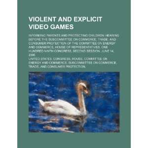  Violent and explicit video games informing parents and 