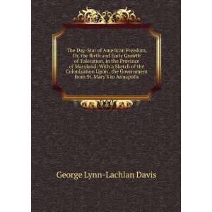   St. MaryS to Annapolis George Lynn Lachlan Davis  Books