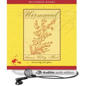  Wormwood A China Bayles Mystery (Audible Audio Edition 