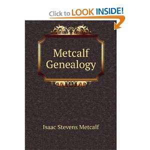  Metcalf Genealogy Isaac Stevens Metcalf Books
