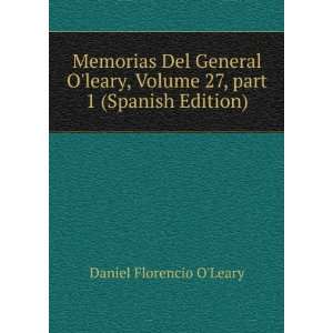   27,Â part 1 (Spanish Edition) Daniel Florencio OLeary Books