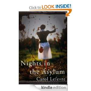 Nights in the Asylum Carol Lefevre  Kindle Store